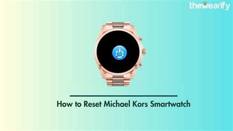 michael kors smartwatch start niet meer|How to Reset Michael Kors Smartwatch .